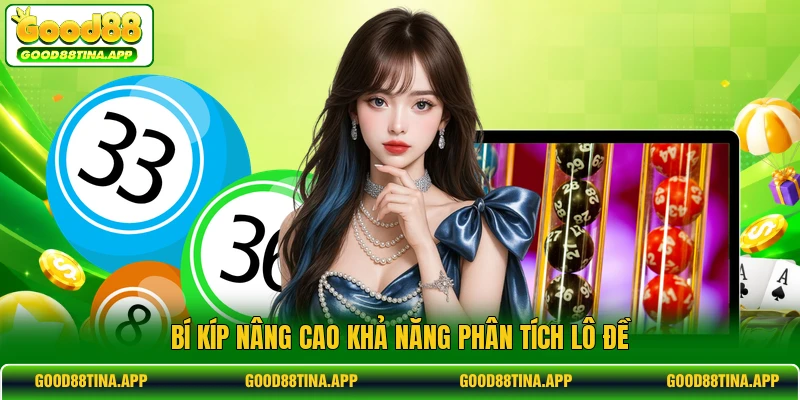 Bí kíp nâng cao khả năng phân tích lô đề