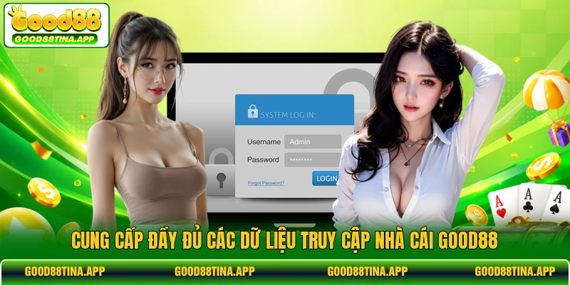 Cung cấp đầy đủ các dữ liệu truy cập nhà cái GOOD88