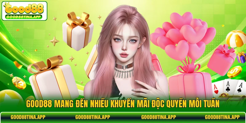 GOOD88 mang đến nhiều khuyến mãi độc quyền mỗi tuần 