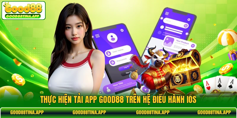 Thực hiện tải app GOOD88 trên hệ điều hành ios
