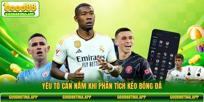 Yếu tố cần nắm khi phân tích kèo bóng đá